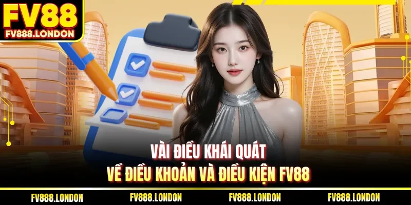 Vài điều khái quát về điều khoản và điều kiện FV88